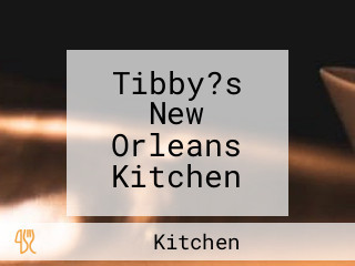 Tibby?s New Orleans Kitchen