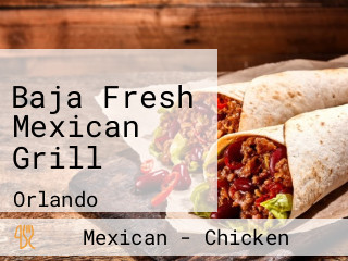 Baja Fresh Mexican Grill