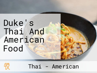 Duke's Thai And American Food