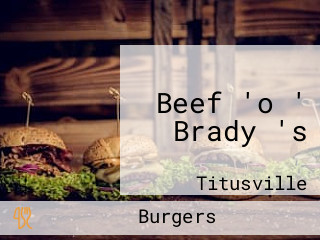 Beef 'o ' Brady 's