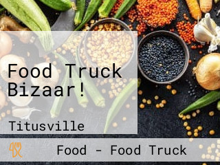 Food Truck Bizaar!