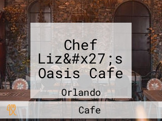 Chef Liz&#x27;s Oasis Cafe