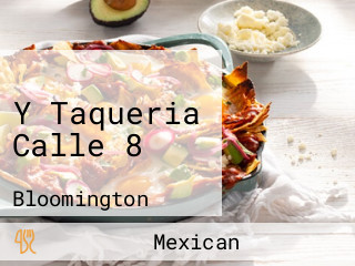 Y Taqueria Calle 8