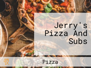 Jerry's Pizza And Subs