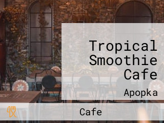 Tropical Smoothie Cafe