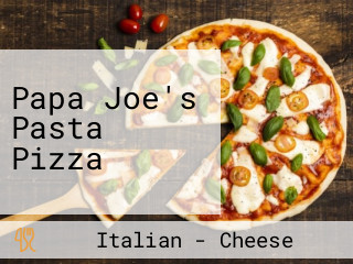 Papa Joe's Pasta Pizza