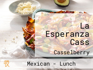 La Esperanza Cass