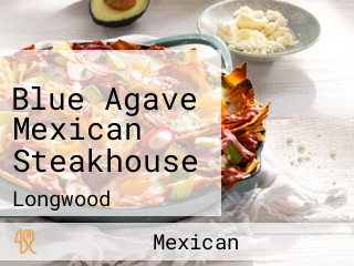 Blue Agave Mexican Steakhouse