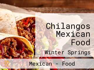 Chilangos Mexican Food