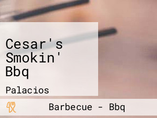 Cesar's Smokin' Bbq