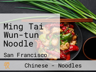 Ming Tai Wun-tun Noodle