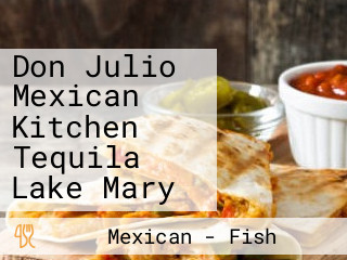 Don Julio Mexican Kitchen Tequila Lake Mary