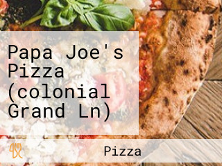 Papa Joe's Pizza (colonial Grand Ln)