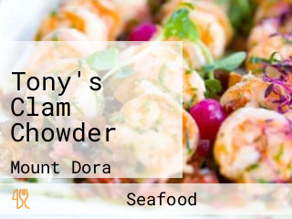 Tony's Clam Chowder