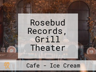 Rosebud Records, Grill Theater