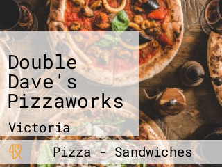 Double Dave's Pizzaworks