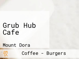 Grub Hub Cafe