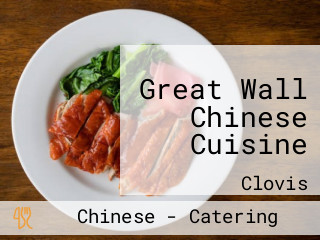 Great Wall Chinese Cuisine