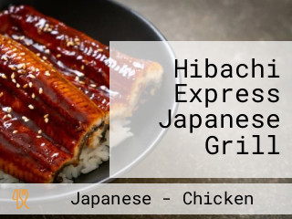 Hibachi Express Japanese Grill