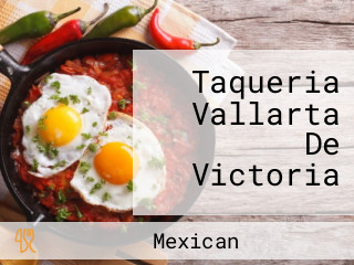 Taqueria Vallarta De Victoria