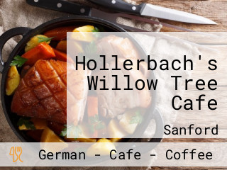 Hollerbach's Willow Tree Cafe