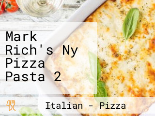 Mark Rich's Ny Pizza Pasta 2