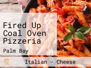 Fired Up Coal Oven Pizzeria