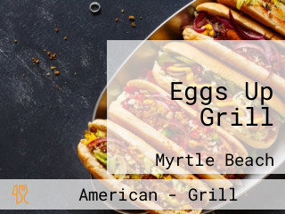 Eggs Up Grill