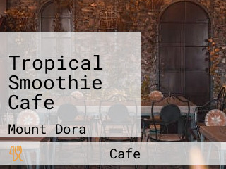 Tropical Smoothie Cafe