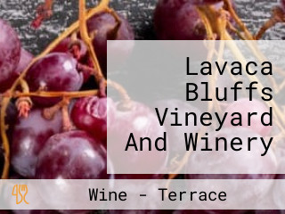 Lavaca Bluffs Vineyard And Winery