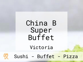 China B Super Buffet