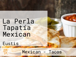 La Perla Tapatía Mexican