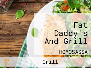 Fat Daddy's And Grill