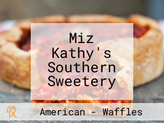 Miz Kathy's Southern Sweetery