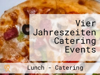 Vier Jahreszeiten Catering Events