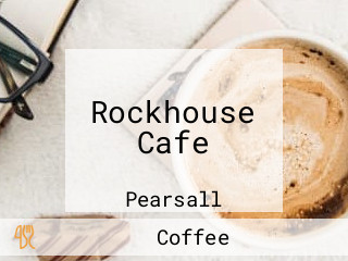 Rockhouse Cafe