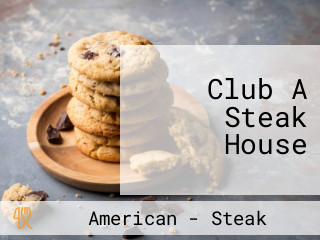 Club A Steak House