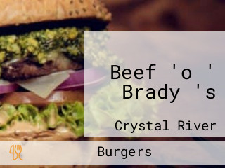 Beef 'o ' Brady 's