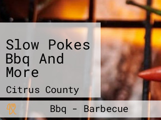 Slow Pokes Bbq And More