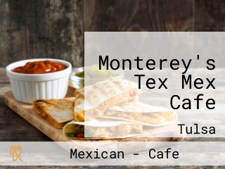 Monterey's Tex Mex Cafe