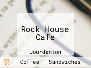 Rock House Cafe