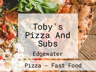 Toby's Pizza And Subs