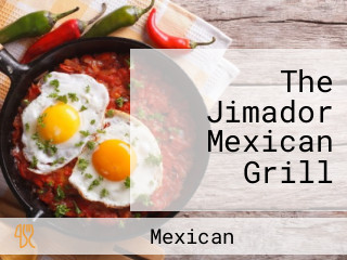 The Jimador Mexican Grill