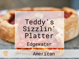 Teddy's Sizzlin' Platter