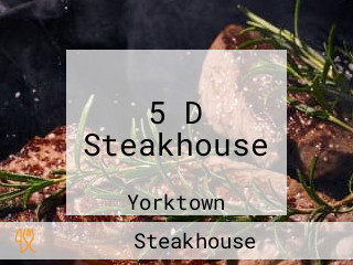 5 D Steakhouse