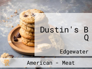 Dustin's B Q