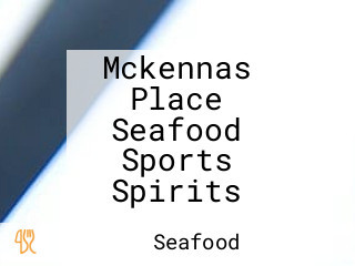 Mckennas Place Seafood Sports Spirits