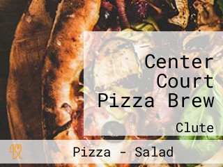 Center Court Pizza Brew