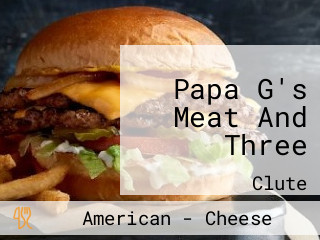 Papa G's Meat And Three