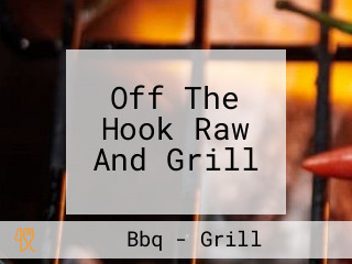 Off The Hook Raw And Grill